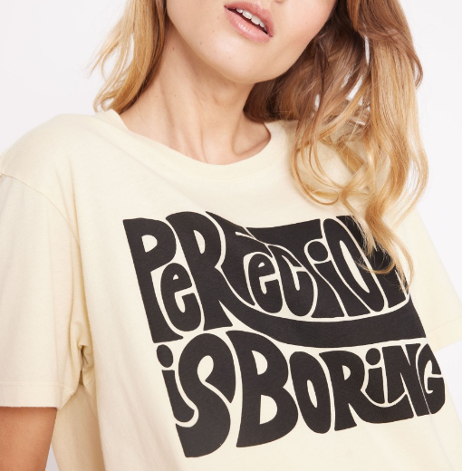 Perfection Is Boring Tee