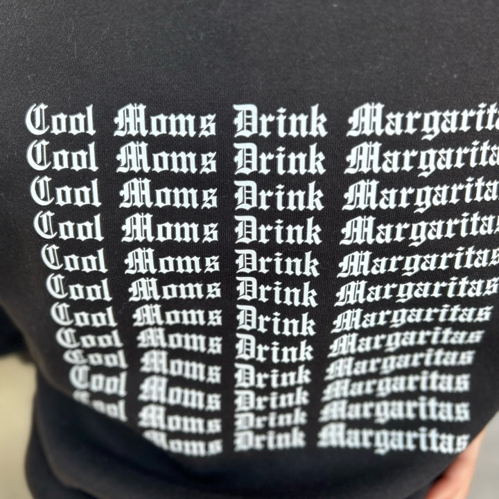 Cool Mom's Drink Margs Sweatshirt